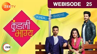 Kundali Bhagya  Hindi TV Serial  Ep 25  Webisode  Sanjay Gagnani Shakti Shraddha Zee TV [upl. by Burnie]