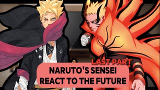 PAST NARUTOS SENSEI REACT TO FUTURE BORUTO NARUTO AND KAWAKI  LAST PART GACHA REACT [upl. by Ednargel]