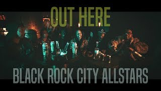 Black Rock City Allstars  Out Here [upl. by Lyreb610]