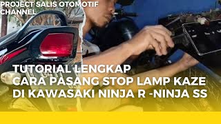 Tutorial Cara Pasang Lampu Kaze di Motor Kawasaki Ninja RNinja SS [upl. by Sileray195]