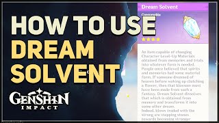 How to use Dream Solvent Genshin Impact [upl. by Blodgett]