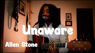 Unaware  Allen Stone  Cover [upl. by Fantasia]