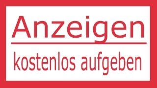 Kostenlose Immobilienanzeige aufgeben in Detschland und kostenlose Immobilienanzeige aufgeben Infos [upl. by Flann]