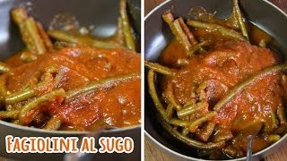 FAGIOLINI AL SUGO  green beans in tomato sauce sub eng [upl. by Pegma]