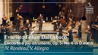 E F DallAbaco Concerto a più istrumenti Op 5 No 6 in D major IV Rondeau V Allegro [upl. by Cullen]