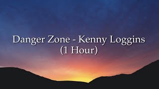 Danger Zone  Kenny Loggins  From “Top Gun” 1 Hour w Lyrics [upl. by Eihtur]