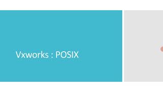 Vxworks for Beginners POSIX [upl. by Jaquenette]