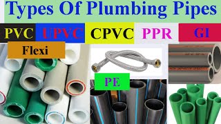 Plumbing Pipes Types of water Plumbing Pipe Difference between PVC UPVC CPVC PPR GI Flex PEX Pipes [upl. by Onaimad]