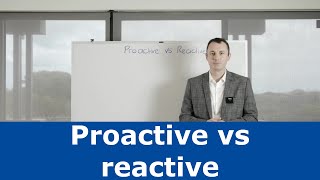 Proactive vs reactive [upl. by Lindsley692]