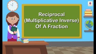 Reciprocal Multiplicative Inverse of a Fraction  Mathematics Grade 5  Periwinkle [upl. by Pergrim]