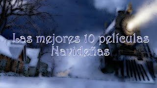 Las 10 mejores películas navideñas  Incluye Trailers [upl. by Acenom]