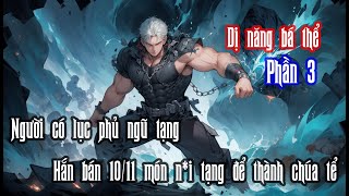 Dị năng bá thể  Phần 3 [upl. by Row]