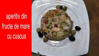 fructe de mare cu cuscus un aperitiv delicios pentru sarbatori [upl. by Epilihp]