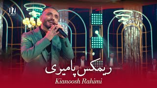 Kianoosh Rahimi  Pamiri Remix HD VIDEO  کیانوش رحیمی  ریمکس پامیری [upl. by Delila795]