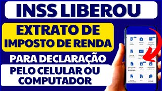 TÃ LIBERADO COMO RETIRAR EXTRATO DE IMPOSTO DE RENDA PELO MEU INSS  INFORME DE RENDIMENTOS 2024 [upl. by Ecnadnak]