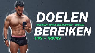 BEHAAL JE DOELEN tips amp tricks  calorieën berekenen  macro verhouding  tracking [upl. by Ahsima]