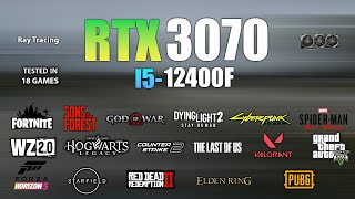 RTX 3070  i5 12400F  Test in 18 Games  RTX 3070 Gaming [upl. by Sunday]