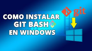 Como Instalar Git Bash En Windows [upl. by Cirnek947]