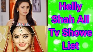 Helly Shah All Tv Serials List  Indian Television Actress  Swaragini [upl. by Anaud392]