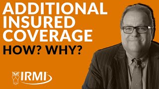 How amp Why Do I Need Additional Insured Coverage Risk Management Best Practices  IRMI [upl. by Iralam68]