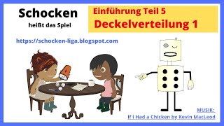 Einführung Schocken 5 Deckelverteilung 1 [upl. by Quartas101]