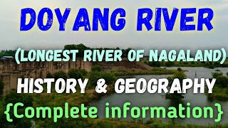 History of Doyang River Doyang River of NagalandLongest river of Nagaland doyang Dhansiri River [upl. by Lonnard]