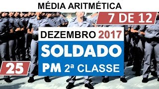 PMSP  Dezembro 2017  Prova de Matemática  Soldado 2 Classe Questão 25 Média Aritmética 7 de 12 [upl. by Stark462]