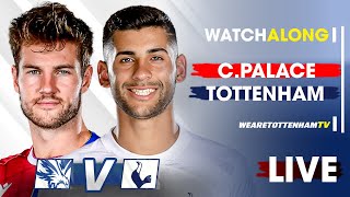 Crystal Palace Vs Tottenham • Premier League LIVE WATCH ALONG [upl. by Sharity]