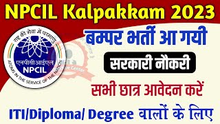 NPCIL Kalpakkam Recruitment 2023  NPCIL Kalpakkam Vacancy 2023  NPCIL Kalpakkam Form kaise bhare [upl. by Ferrigno]