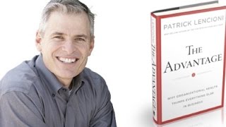 The Advantage by Patrick Lencioni  Book Summary [upl. by Azaria]