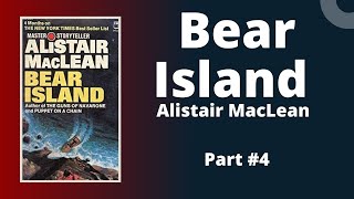 Bear Island by Alistair MacLean  A Thrilling Adventure  Free AudioBook  Part 4 [upl. by Nelaf]