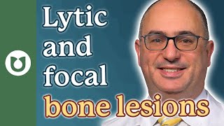 What are lytic and focal bone lesions and how common are they myeloma [upl. by Mccallum692]