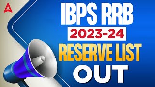 IBPS RRB Reserve List 202324 Out  IBPS RRB PO Clerk Reserve List  Adda247 [upl. by Kelda207]