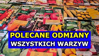 Polecane odmiany WSZYSTKICH WARZYW Ogórek Papryka Pomidor Pietruszka Fasola Arbuz Por Uprawa [upl. by Weisburgh296]