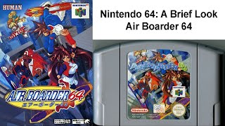 Nintendo 64 A Brief Look  Air Boarder 64 4K [upl. by Nettie]