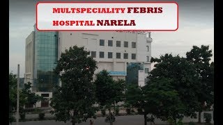 FEBRIS MULTISPECIALITY HOSPITAL  Now open in Narela Outer Delhi  Delhi Darpan TV [upl. by Nickolaus]