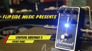 Used Gear Alert  Lovepedal  Vibronaut 2  ChorusVibrato [upl. by Aneertak463]