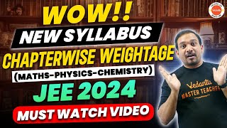 NEW SYLLABUS CHAPTERWISE WEIGHTAGE JEE 2024  Maths Physics Chemistry  Kiran Sir VedantuTeluguJEE [upl. by Avla]