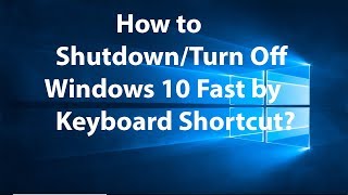 How to Shutdown or Turn off Windows 10 by Using Keyboard Shortcut [upl. by Eikkin]