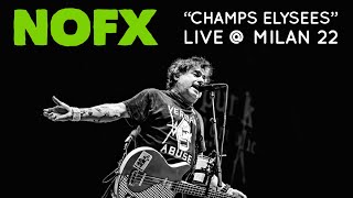 NOFX “Champs Elysees” Live  Punk in drublic Fest  Milan 2022 [upl. by Caundra]