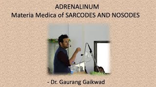 Adrenalinum materia medica of sarcodes and nosodes  2  Dr Gaurang Gaikwad [upl. by Angelo658]