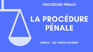 La procédure pénale présentation déroulement code de procédure pénale conseils [upl. by Ploss]