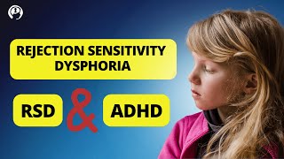 Rejection Sensitivity Dysphoria and ADHD [upl. by Glarum]