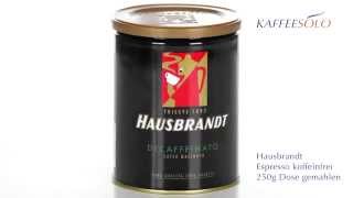 Hausbrandt Espresso koffeinfrei 250g Dose gemahlen [upl. by Vtehsta]