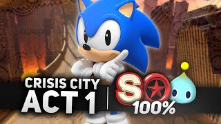 Sonic x Shadow Generations  Crisis City Act 1 100  All Chao Locations Red Rings amp SRank 4K [upl. by Lertsek626]