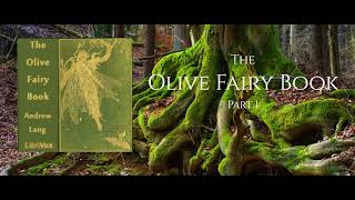 The Olive Fairy Book Part 1 [upl. by Ahsiym299]