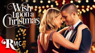 Wish Upon A Christmas  Full Christmas Holiday Romance Movie  Romantic Comedy Drama  RMC [upl. by Zoi]