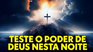 FAÇA O TESTE PEÇA QUALQUER COISA A DEUS NESTA NOITE [upl. by Kirschner226]