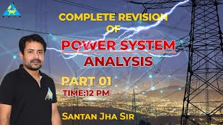 Complete Revision Of Power System Analysis Part 1  By Santan Jha Sir  GATE 2021 [upl. by Suoivatram]