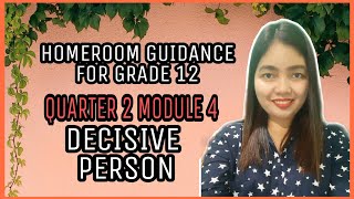 GRADE 12 HOMEROOM GUIDANCE QUARTER 2 MODULE 4  Decisive Me [upl. by Liggitt]